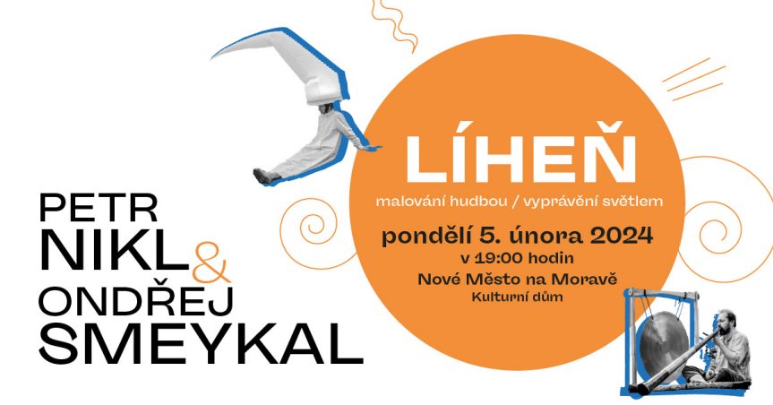 Líheň – Petr Nikl a Ondřej Smeykal