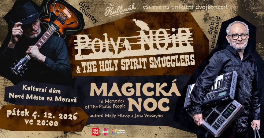 Magická noc + Poly Noir & The Holy Spirit Smugglers